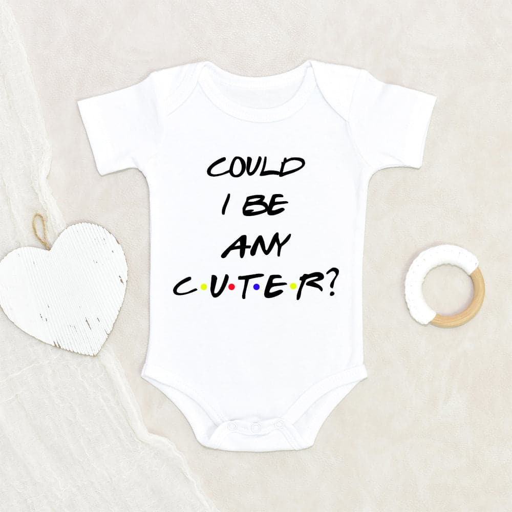 Could I Be Any Cuter Onesie - Friends Onesie - Friends Baby Onesie - Baby Shower Gift - Funny Onesie