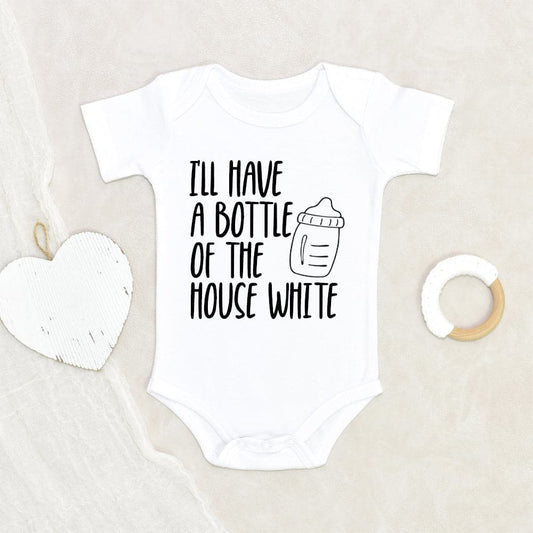 I'll Have A Bottle Of The House White Onesie - Funny Baby Clothes - Unisex Baby Onesie - Funny Baby Onesie - Breastfeeding Onesie - Baby Onesie - Funny Onesie