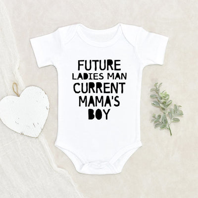 Future Ladies Man Current Mama's Boy Onesie - Cute Mother's Day Onesie - Mother's Day Baby Clothes