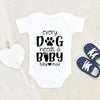 Cute Dog Onesie - Personalized Pet Names Onesie - Every Dog Needs A Baby Onesie - Unisex Onesie - Dog Baby Clothes