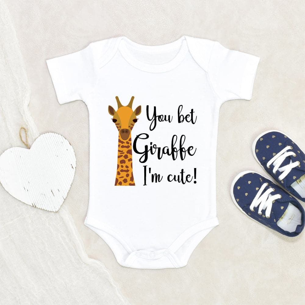 You Bet Giraffe I'm Cute Baby Onesie - Funny Animal Onesie - Cute Baby Clothes - Funny Giraffe Baby Onesie