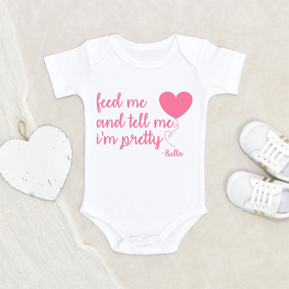 Tell Me I'm Pretty Baby Onesie - Cute Funny Girl Onesie - Feed Me And Tell Me I'm Pretty Onesie - Personalized Baby Onesie