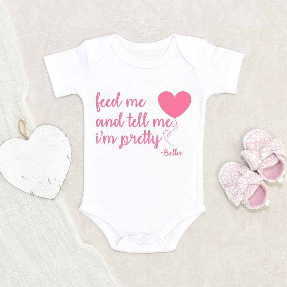 Tell Me I'm Pretty Baby Onesie - Cute Funny Girl Onesie - Feed Me And Tell Me I'm Pretty Onesie - Personalized Baby Onesie