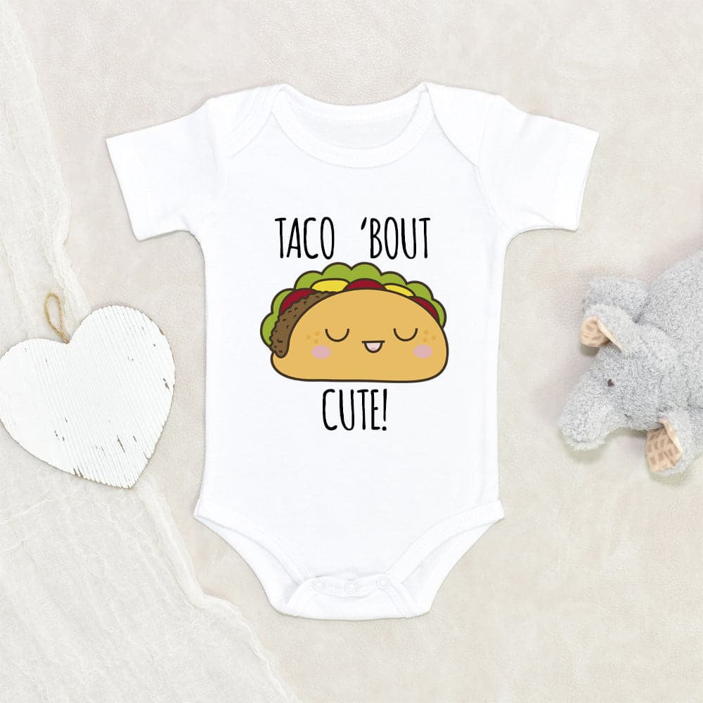 Cute Taco Onesie Taco 'Bout Cute Baby Onesie Mexican Baby