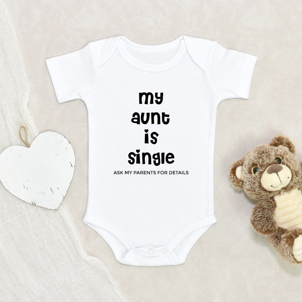 Funny Text About Aunt Baby Onesie Baby Shower Gift My Aunt is Single Baby Onesie Funny Baby Clothes Auntie Baby Onesie