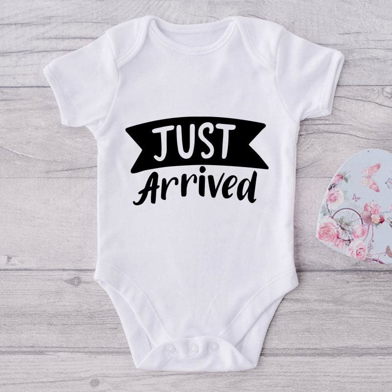 Just Arrived-Funny Onesie-Best Gift For Babies-Adorable Baby Clothes-Clothes For Baby-Best Gift For Papa-Best Gift For Mama-Cute Onesie