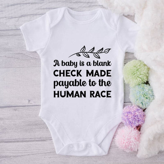 A Baby Is A Blank Check Made Payable To The Human Race-Onesie-Best Gift For Babies-Adorable Baby Clothes-Clothes For Baby-Best Gift For Papa-Best Gift For Mama-Cute Onesie