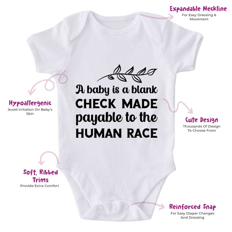 A Baby Is A Blank Check Made Payable To The Human Race-Onesie-Best Gift For Babies-Adorable Baby Clothes-Clothes For Baby-Best Gift For Papa-Best Gift For Mama-Cute Onesie