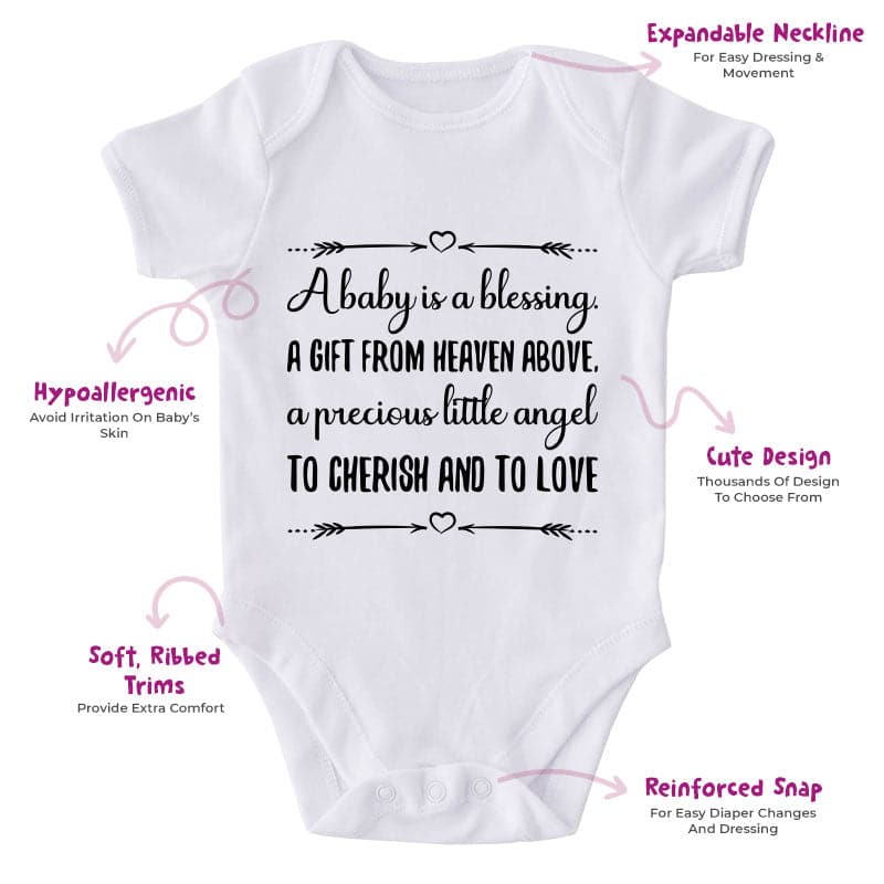 A Baby Is A Blessing A Gift From Heaven Above, A Precious Little Angel To Cherish And To Love-Onesie-Best Gift For Babies-Adorable Baby Clothes-Clothes For Baby-Best Gift For Papa-Best Gift For Mama-Cute Onesie