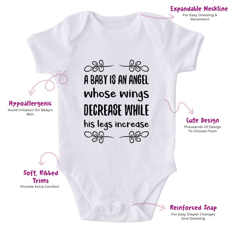 A Baby Is An Angel Whose Wings Decreases While His Legs Increases-Onesie-Adorable Baby Clothes-Clothes For Baby-Best Gift For Papa-Best Gift For Mama-Cute Onesie