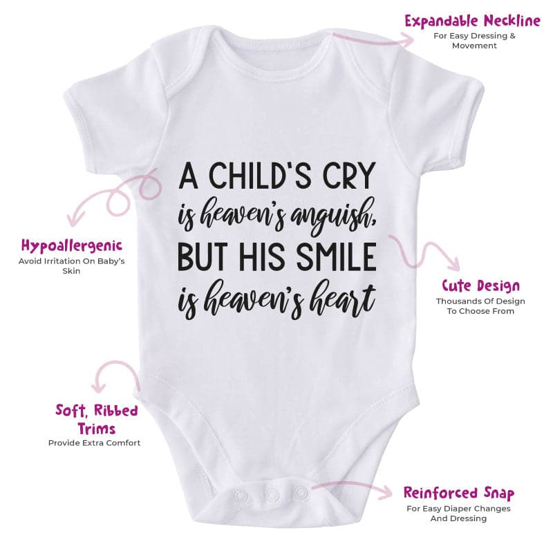 A Child's Cry Is Heaven's Anguish But His Smile Is Heaven's Heart-Onesie-Best Gift For Babies-Adorable Baby Clothes-Clothes For Baby-Best Gift For Papa-Best Gift For Mama-Cute Onesie