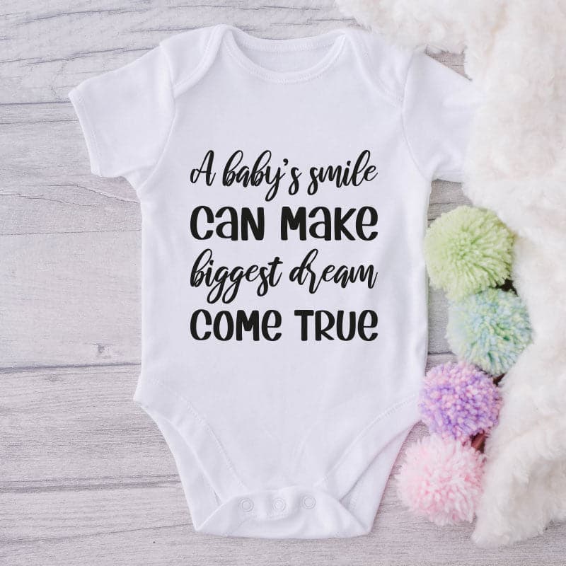 A Baby's Smile Can Make Biggest Dream Come True-Onesie-Best Gift