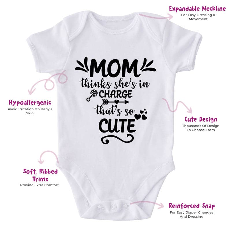 Mom Thinks She's In Charge That's So Cute-Onesie-Adorable Baby Clothes-Clothes For Baby-Best Gift For Papa-Best Gift For Mama-Cute Onesie