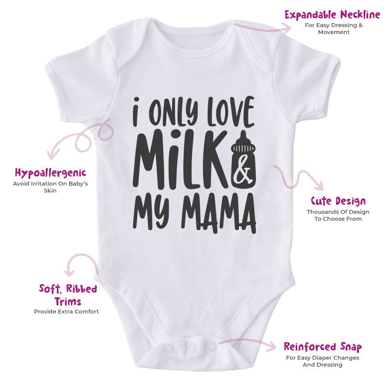 I Only Love Milk And My Mama-Onesie-Adorable Baby Clothes-Clothes For Baby-Best Gift For Papa-Best Gift For Mama-Cute Onesie