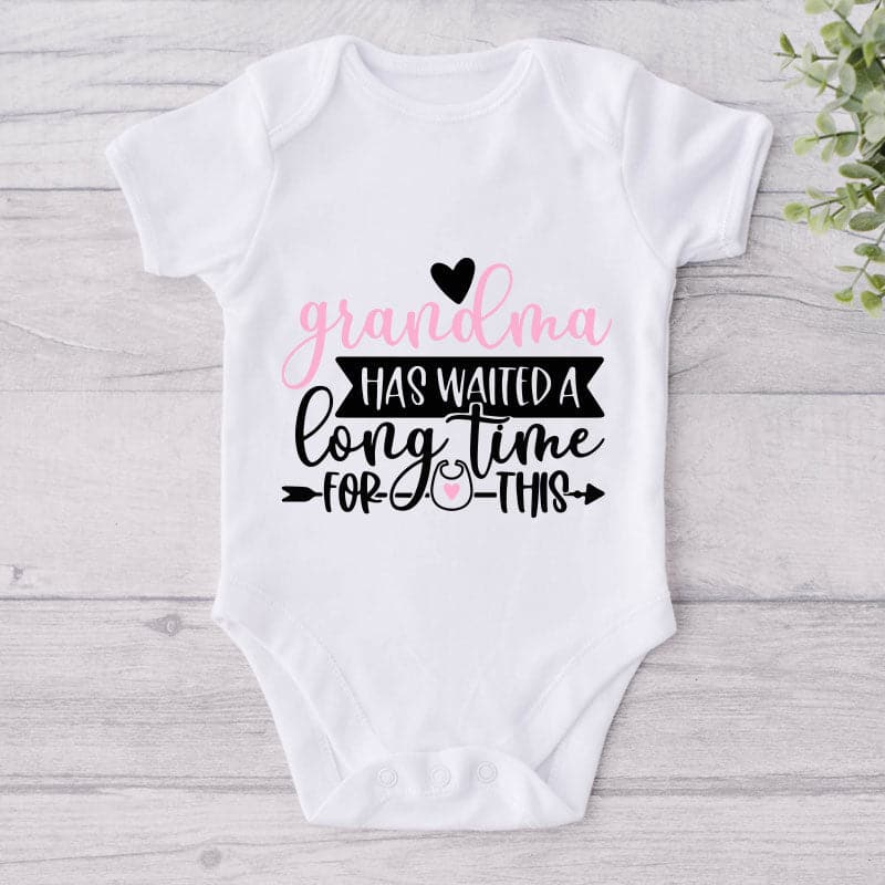 Grandma Has Waited A Long Time For This-Onesie-Best Gift For Babies-Adorable Baby Clothes-Clothes For Baby-Best Gift For Papa-Best Gift For Mama-Cute Onesie