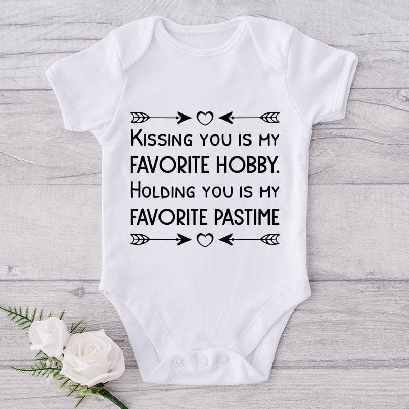 Kissing You Is My Favorite Hobby. Holding You Is My Favorite Pastime-Onesie-Best Gift For Babies-Adorable Baby Clothes-Clothes For Baby-Best Gift For Papa-Best Gift For Mama-Cute Onesie