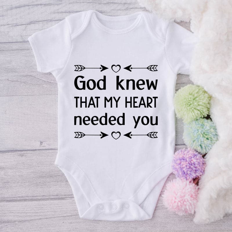 God Knew That My Heart Needed You-Onesie-Best Gift For Babies-Adorable Baby Clothes-Clothes For Baby-Best Gift For Papa-Best Gift For Mama-Cute Onesie