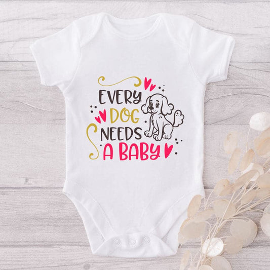 Every Dog Needs A Baby-Onesie-Best Gift For Babies-Adorable Baby Clothes-Clothes For Baby-Best Gift For Papa-Best Gift For Mama-Cute Onesie