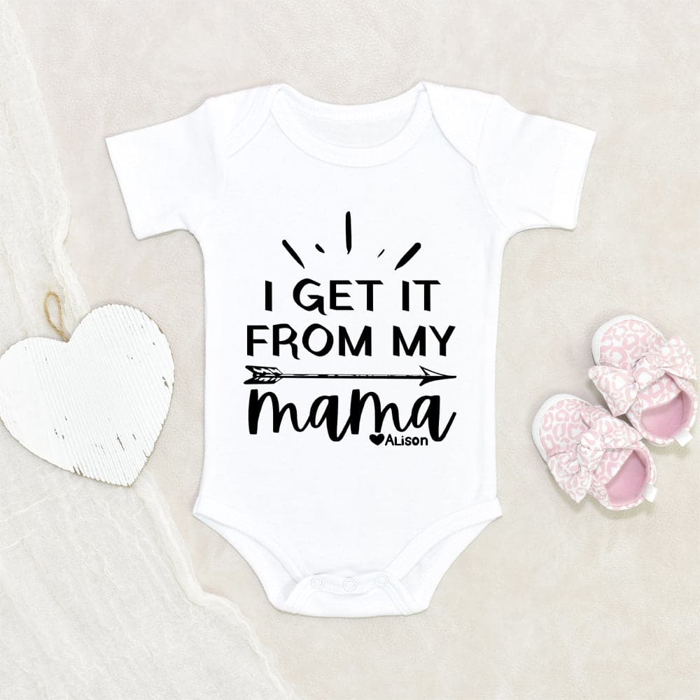 Personalized Girl Onesie - Funny Baby Onesie - Baby Girl Clothes - Funny Girl Onesie - I Get It From My Mama Onesie