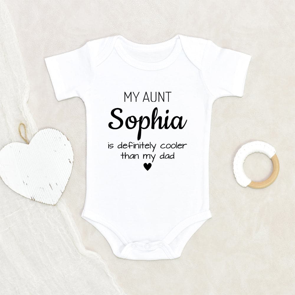 Newborn Baby Onesie Funny Custom Baby Onesie My Aunt Is Definitely Cooler Than My Dad Personalized Name Baby Onesie Funny Auntie Baby Onesie Cute Baby Clothes