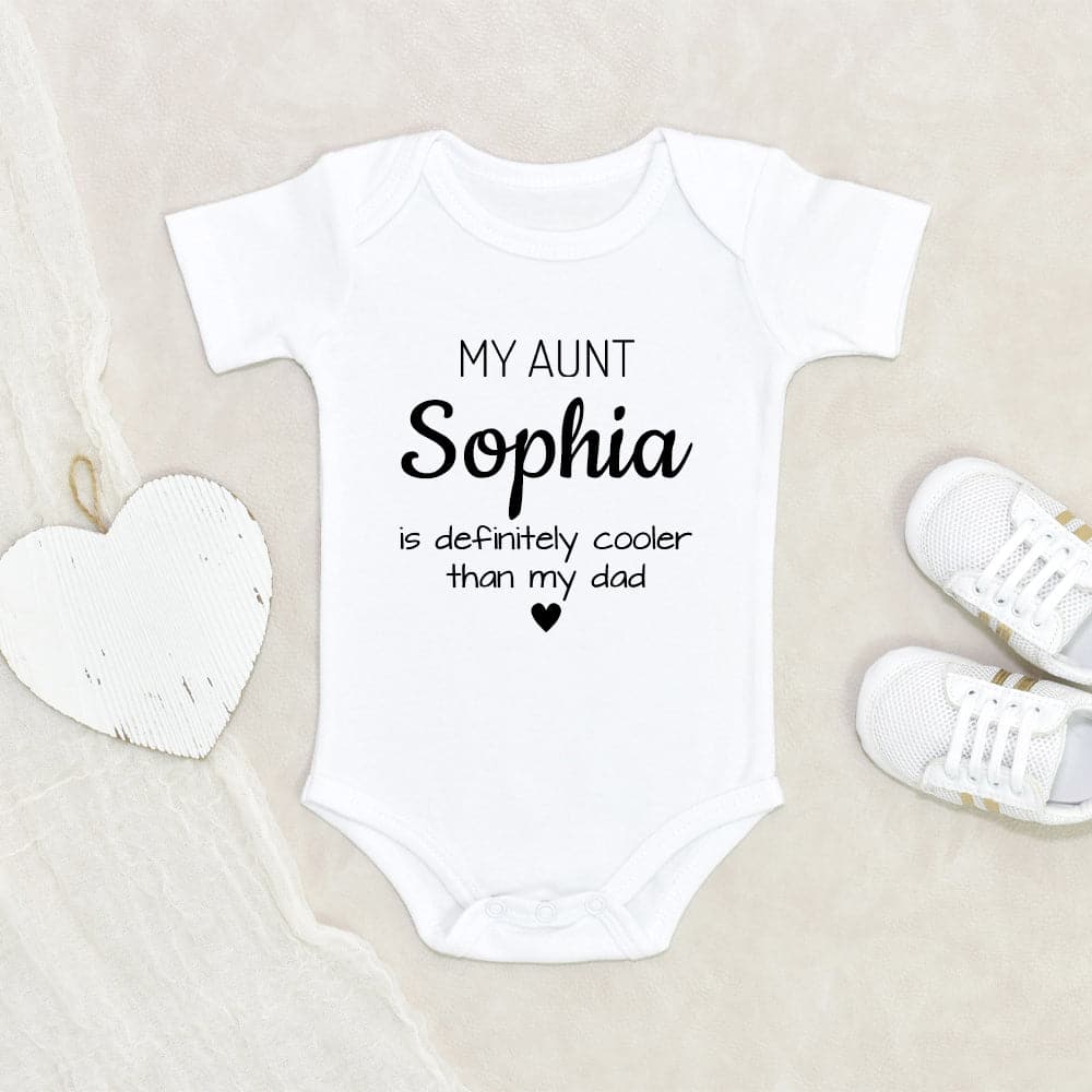 Newborn Baby Onesie Funny Custom Baby Onesie My Aunt Is Definitely Cooler Than My Dad Personalized Name Baby Onesie Funny Auntie Baby Onesie Cute Baby Clothes