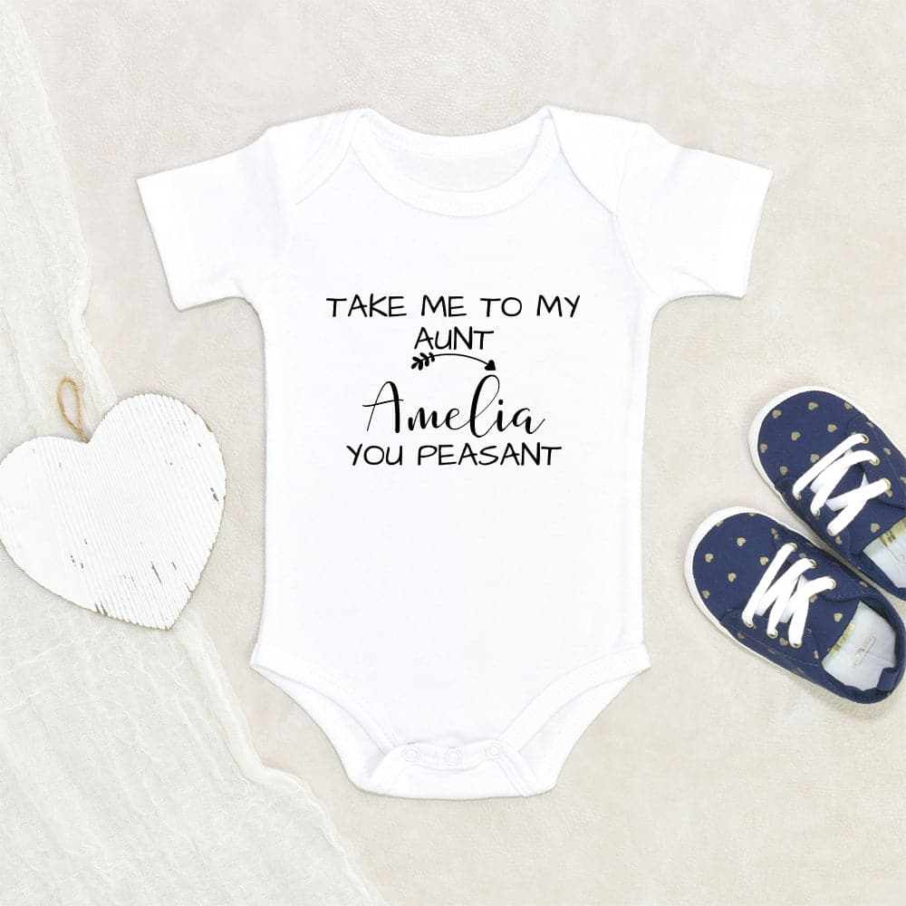 Custom Baby Clothes Funny Aunt Baby Clothes Take Me To My Aunt You Peasant Personalized Name Baby Onesie Cute Aunt Baby Onesie Unisex Baby Onesie