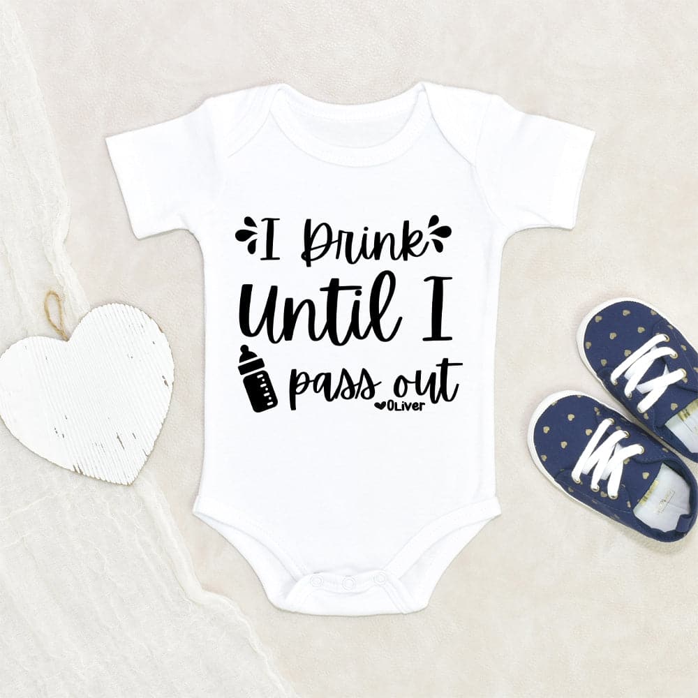 Personalized Baby Onesie - I Drink Until I Pass Out Onesie - Funny Boy Onesie - Baby Shower Gift - Custom Onesie - Funny Girl Onesie