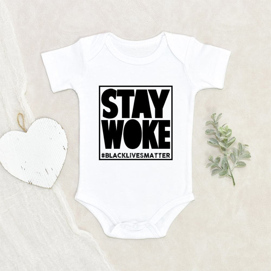 Black Lives Matter Clothes - Stay Woke Onesie - Human Rights Activist Onesie - Empowerment Baby Shirt - Civil Rights Onesie