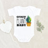 Cute Plant Baby Shower Gift - Crazy Plant Baby Onesie - Cute Plant Based Baby Clothes