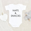 Nap Time Baby Onesie - Funny Naps And Snacks Clothes - Cute Baby Shower Gift
