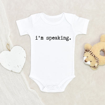 Feminist Onesie - Empowerment Baby Clothes - I'm Speaking Onesie - Kamala Harris Baby Onesie