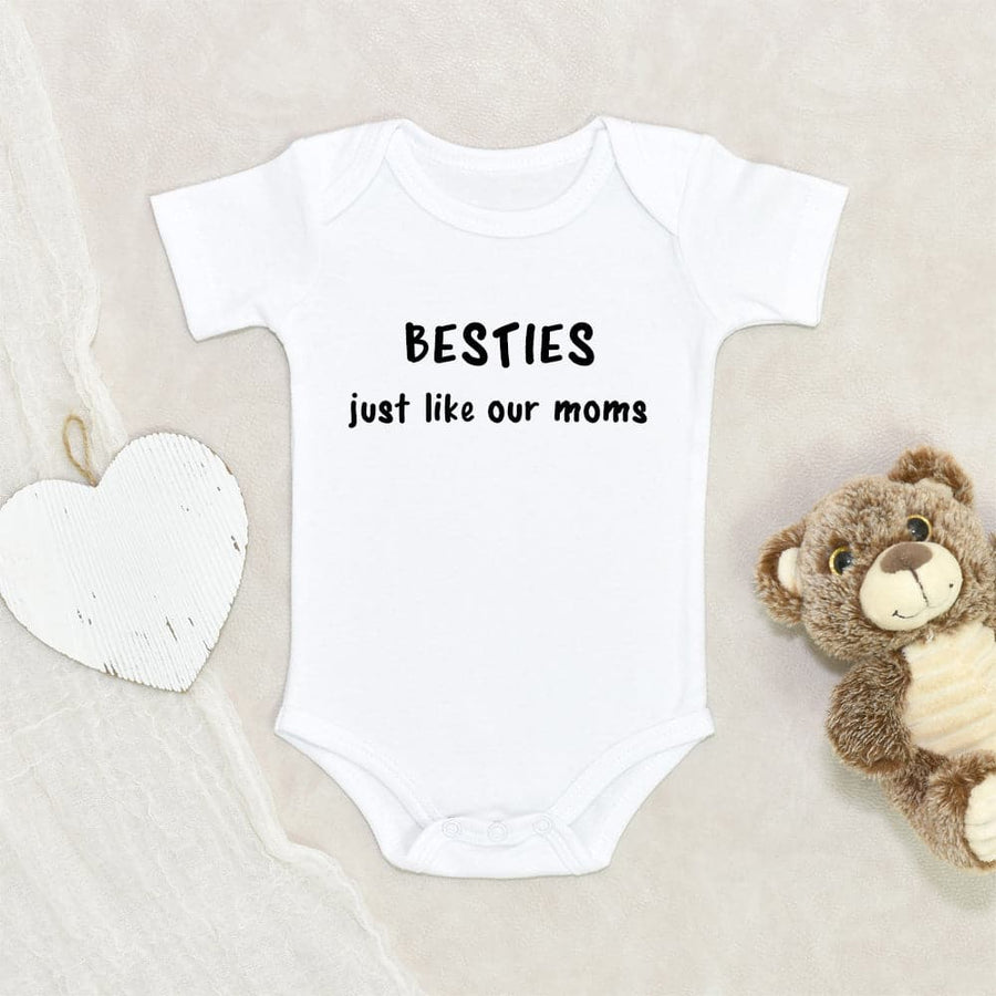 Cute Baby Clothes Besties Baby Onesie Besties Just Like Our Moms Baby Onesie Unique Baby Onesie Baby Shower Gift
