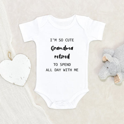 Cute Baby Onesie Unique Baby Onesie Grandma Retired To Spend All Day With Me Baby Onesie Grandma's Favorite Baby Onesie Grandma Baby Onesie