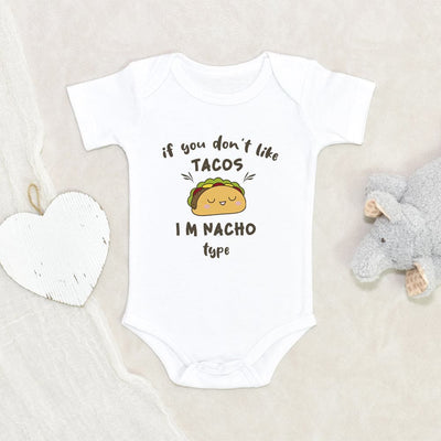 Funny Text Baby Onesie Tacos And Nachos Food Baby Onesie If You Don't Like Tacos I'm Nacho Type Baby Onesie Baby Shower Gift Unique Baby Onesie