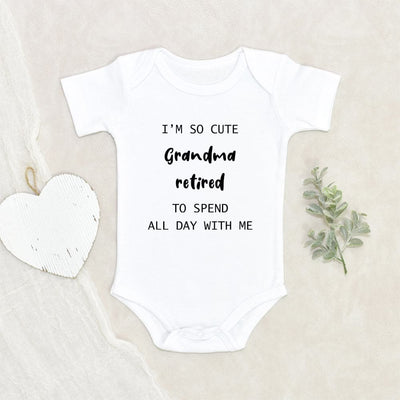 Cute Baby Onesie Unique Baby Onesie Grandma Retired To Spend All Day With Me Baby Onesie Grandma's Favorite Baby Onesie Grandma Baby Onesie