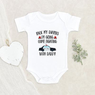 Police Car Baby Onesie - Police Baby Onesie - Pack My Diapers I'm Going Crime Fighting With Daddy Onesie - Newborn Baby Onesie - Cute Baby Clothes