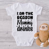 I Am The Reason Mommy Drinks-Onesie-Best Gift For Babies-Adorable Baby Clothes-Clothes For Baby-Best Gift For Papa-Best Gift For Mama-Cute Onesie