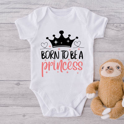 Born To Be A Princess-Onesie-Best Gift For Babies-Adorable Baby Clothes-Clothes For Baby-Best Gift For Papa-Best Gift For Mama-Cute Onesie