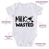Milk Wasted-Onesie-Best Gift For Babies-Adorable Baby Clothes-Clothes For Baby-Best Gift For Papa-Best Gift For Mama-Cute Onesie