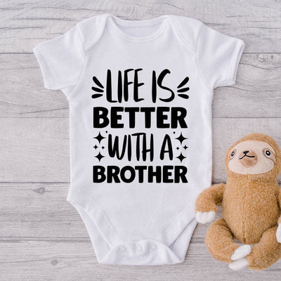 Life Is Better With A Brother-Onesie-Best Gift For Babies-Adorable Baby Clothes-Clothes For Baby-Best Gift For Papa-Best Gift For Mama-Cute Onesie