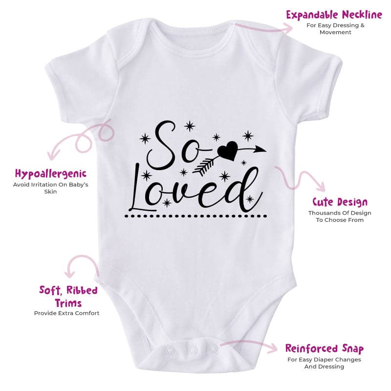 So Loved-Onesie-Best Gift For Babies-Adorable Baby Clothes-Clothes For Baby-Best Gift For Papa-Best Gift For Mama-Cute Onesie