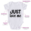 Just Love Me-Onesie-Best Gift For Babies-Adorable Baby Clothes-Clothes For Baby-Best Gift For Papa-Best Gift For Mama-Cute Onesie