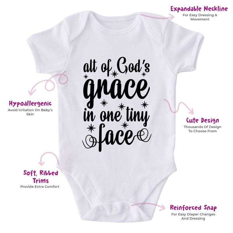 Of All God's Grace In One Tiny Face-Onesie-Best Gift For Babies-Adorable Baby Clothes-Clothes For Baby-Best Gift For Papa-Best Gift For Mama-Cute Onesie