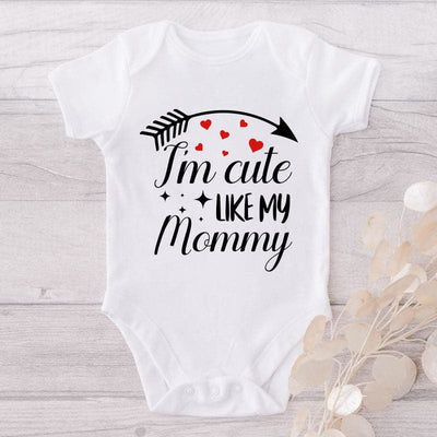 I'm Cute Like My Mommy-Onesie-Best Gift For Babies-Adorable Baby Clothes-Clothes For Baby-Best Gift For Papa-Best Gift For Mama-Cute Onesie