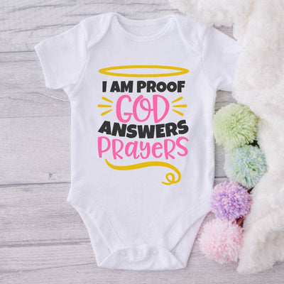 I Am Proof God Answers Prayers -Onesie-Best Gift For Babies-Adorable Clothes-Clothes For Baby-Best Gift For Papa-Best Gift For Mama-Cute Onesie