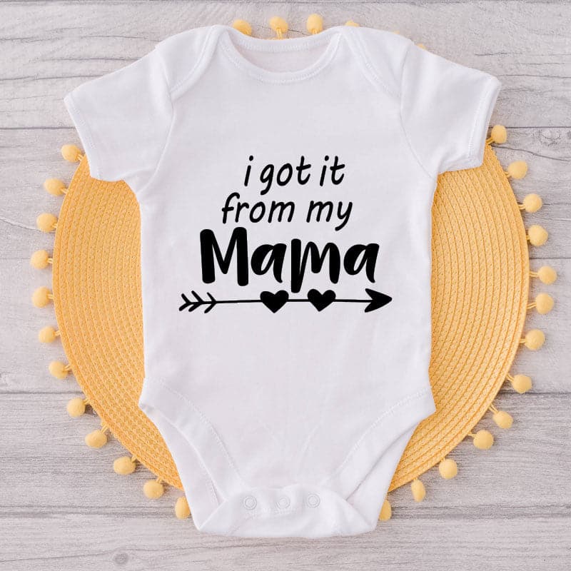 I Got It From My Mama-Onesie-Best Gift For Babies-Adorable Baby Clothes-Clothes For Baby-Best Gift For Papa-Best Gift For Mama-Cute Onesie