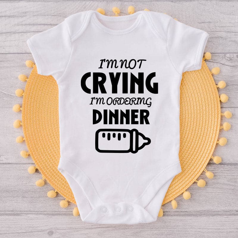 I'm Not Crying I'm Ordering Dinner-Funny Onesie-Best Gift For Babies-Adorable Baby Clothes-Clothes For Baby-Best Gift For Papa-Best Gift For Mama-Cute Onesie