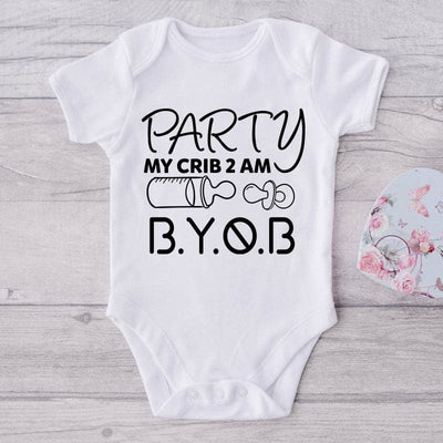 Paty My Crib 2 Am B.Y.O.B-Funny Onesie-Best Gift For Babies-Adorable Baby Clothes-Clothes For Baby-Best Gift For Papa-Best Gift For Mama-Cute Onesie