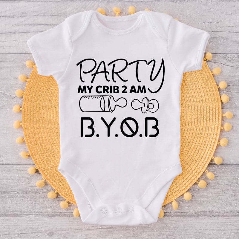 Paty My Crib 2 Am B.Y.O.B-Funny Onesie-Best Gift For Babies-Adorable Baby Clothes-Clothes For Baby-Best Gift For Papa-Best Gift For Mama-Cute Onesie