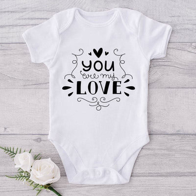You Are My Love-Onesie-Best Gift For Babies-Adorable Baby Clothes-Clothes For Baby-Best Gift For Papa-Best Gift For Mama-Cute Onesie